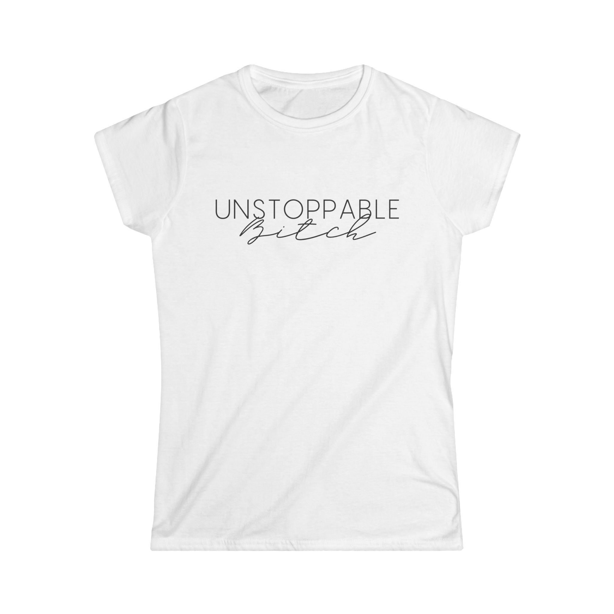 Comfortable Stylish White Graphic Women's Softstyle Tee "Unstoppable Bitch"