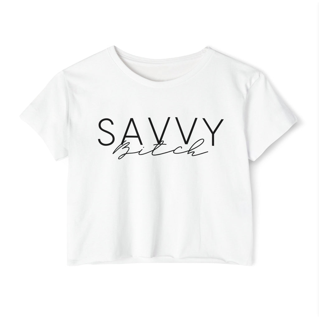 Women's Versatile Crop Top White Graphic Tee "Savvy Bitch"