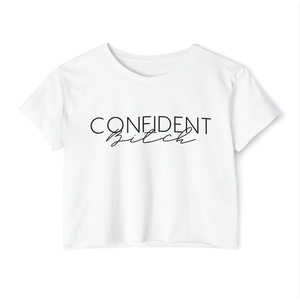 Women's Versatile Crop Top White Graphic Tee "Confident Bitch"