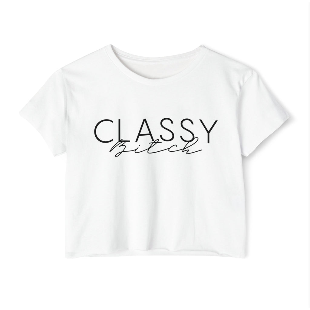 Women's Versatile Crop Top White Graphic Tee "Classy Bitch"