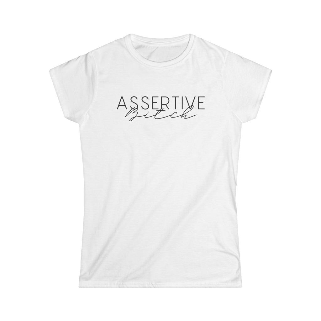 Women's Softstyle White Graphic Tee "Assertive Bitch"